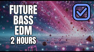 Future Bass Gaming Music – 2 Hour Uplifting EDM Mix | Copyright-Free / DMCA Safe