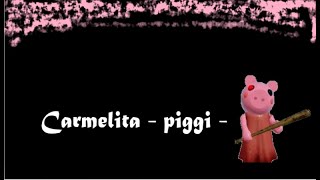 Piggy roblox - carmelita- XwX