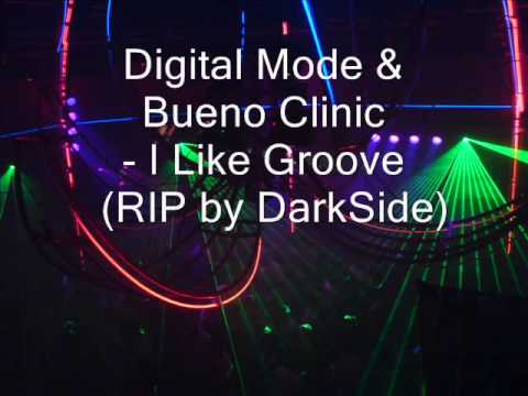 Digital Mode & Bueno Clinic - I Like Groove  (RIP by DarkSide)