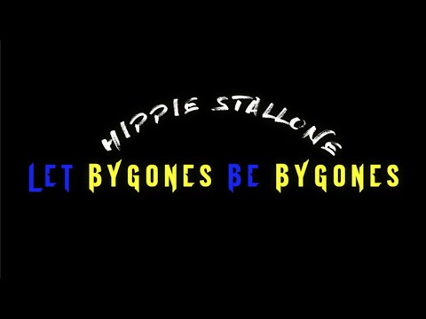 HIPPIE STALLONE - Let Bygones Be Bygones [Official Music Video]