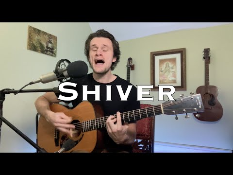 Shiver | Coldplay (acoustic cover)