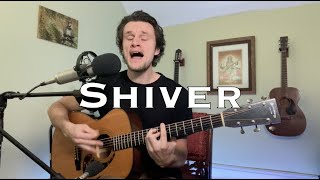 Shiver - Coldplay (acoustic cover)