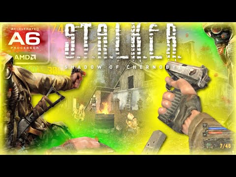 S.T.A.L.K.E.R .: Shadow of Chernobyl (AMD A6, Radeon R4 Graphics) Low End PC (512MB)