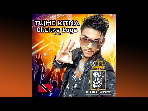 Neval B - Tujhe Kitna Chahne Lage (2021 Bollywood Cover)