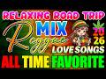 New Reggae Mix 2026 Nonstop Relaxing Reggae Love Songs 2026 All Time Favorite Reggae Love Songs