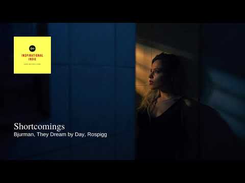 Shortcomings by Bjurman, They Dream By Day, Rospigg