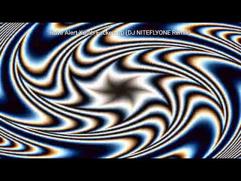 Rave Alert - Kølab - Fucked Up (DJ NITEFLYONE Remix)