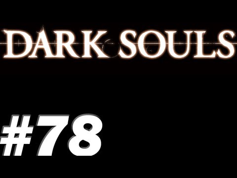Dark Souls With James PT. 78 - James Finally Makes it Past the Archers!