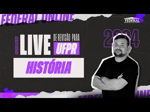 Live de Revisão UFPR - HISTÓRIA