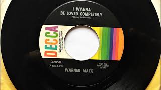 I Wanna Be Loved Completely , Warner Mack , 1971