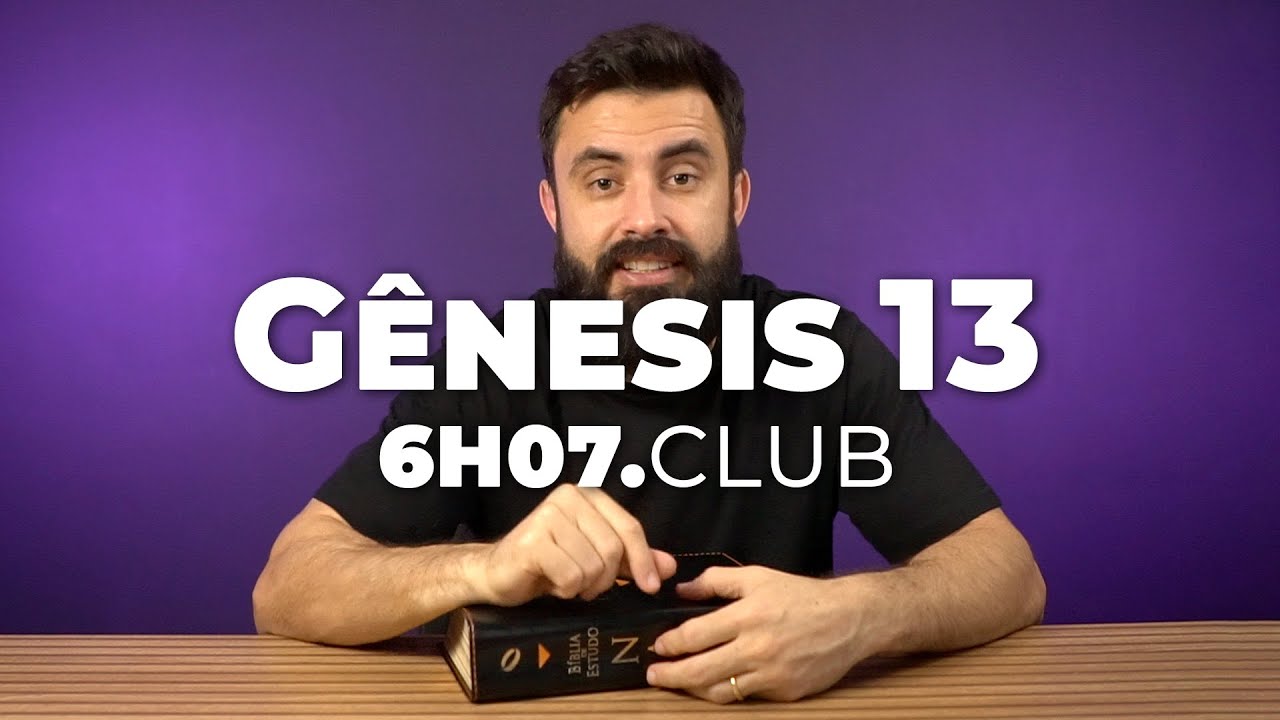 Gênesis 13 | Vai na Bíblia #6h07club