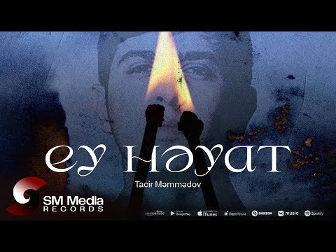 Tacir Məmmədov — Ey Həyat (Rəsmi Audio)