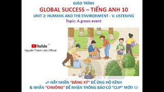 GLOBAL SUCCESS TIẾNG ANH 10 UNIT 2 V LISTENING