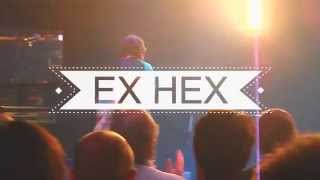 EX HEX - Live performing Everywhere