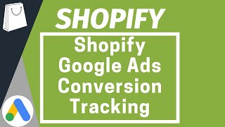 Shopify Google Ads Conversion Tracking For Transactions With Google Analytics