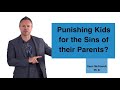Does God Punish Children for the Sins of Their Parents? SeanMcDowell.org