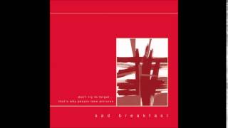 Sad Breakfast - Don't Try To Forget... That's Why People Take Pictures (Full Album) 2006