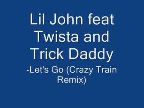 Lil John feat Twista and Trick Daddy-Let's Go