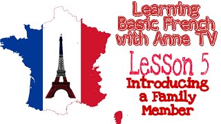 LEARN FRENCH FOR BEGINNERS: Introducing A Family Member in French