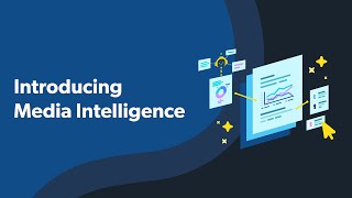 Introducing Media Intelligence