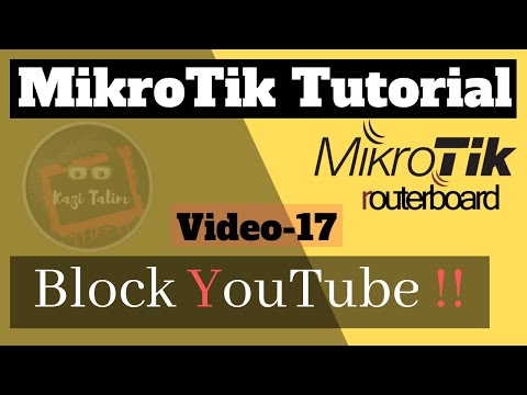 How to block YouTube in using MikroTik | MikroTik Bangla Tutorial -17