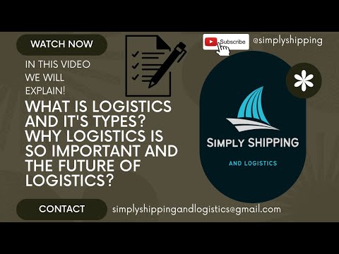 What is Logistics and Why is it Important? The Ultimate Guide to Logistics
