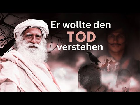 Sadhgurus Experiment mit dem Tod