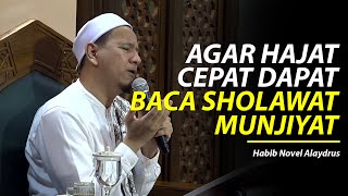 Download lagu Sholawat Munjiyat - Habib Novel Alaydrus mp3
