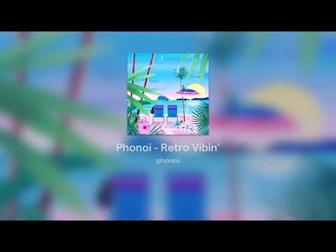Phonoi - Retro Vibin'