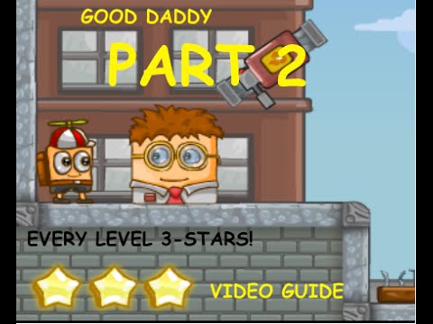 Good Daddy Complete Walkthrough 3-Stars Street Part 2| P3G