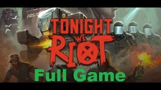 Tonight We Riot Full Game HD PC 2020