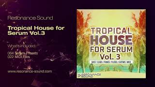 Video thumbnail for Tropical House for Serum Vol.3 | Xfer Serum Presets by ResonanceSoundCom