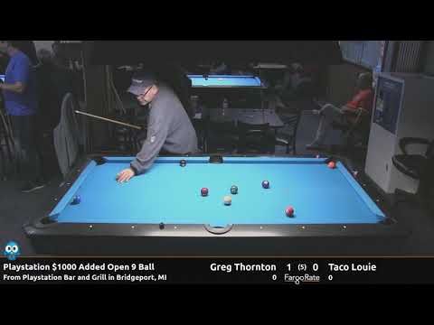 Greg Thornton vs Taco Louie - Play Station $1000 Added Open 9 Ball