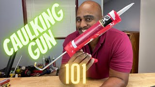 HOW TO USE A CAULKING GUN FOR THE FIRST TIME