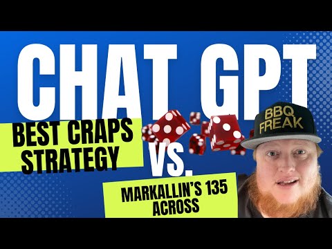 Best craps strategy according to Chat GPT Ai vs. markallin’s best strategy 135 across