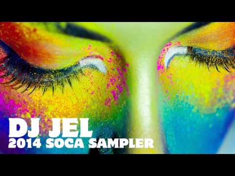 DJ Jel 2014 Soca Sampler [TRINIDAD CARNIVAL 2014 SOCA MIX DOWNLOAD]