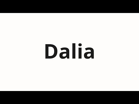 How to pronounce Dalia