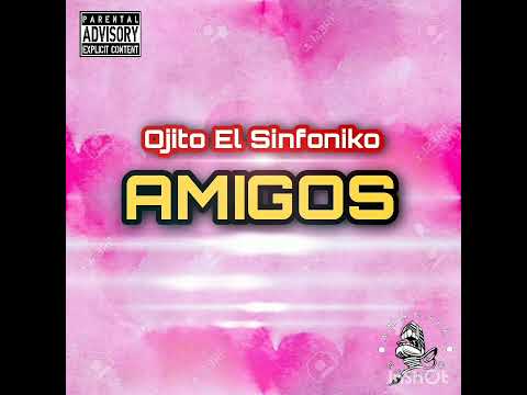 Amigos - Ojito el Sinfoniko