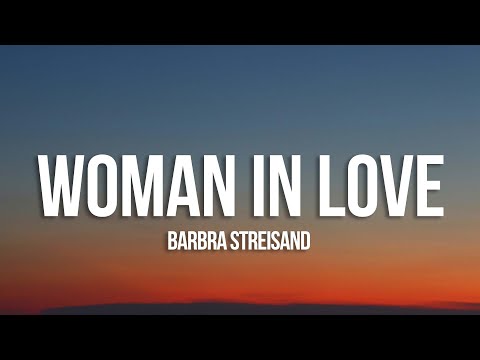 Barbra Streisand - Woman in Love (Lyrics)