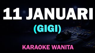 Download lagu GIGI – 11 Januari Karaoke Wanita | Female Key G mp3