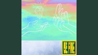 Be Fine