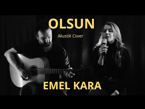 Emel Kara - Olsun (Akustik Cover)