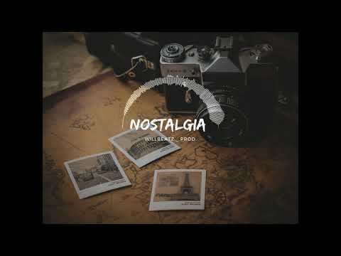 Nostalgia (prod. by Willbeatz._)