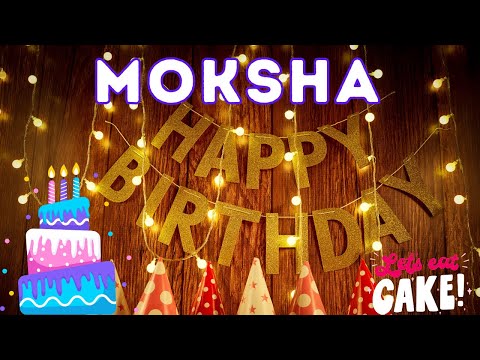Happy Birthday Moksha, Birthday of Moksha, Best Birthday Wishes, hbd