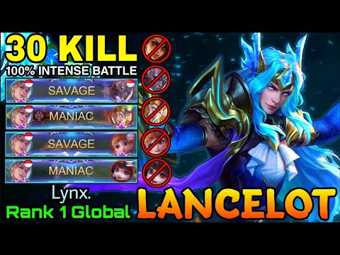 Lancelot 2x SAVAGE with 30 Kills!! Super Intense Battle! - Top 1 Global Lancelot by Lynx. - MLBB