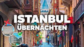WO ÜBERNACHTEN IN ISTANBUL! Beste Viertel und günstige Hotels!