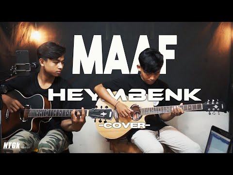 MAAF - HEYMBENK (Cover)||NTGk Music
