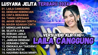 Download lagu LUSYANA JELITA ADELLA FULL ALBUM TERBARU 2024 - JANGAN DENDAM - CINTA BERAWAN mp3
