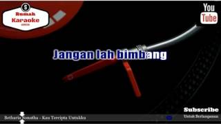 Download lagu Karaoke Betharia Sonatha   Kau Tercipta Untukku mp3