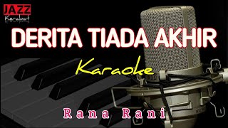 Download lagu KARAOKE DERITA TIADA AKHIR RANA RANI | VERSI KORG PA50 | mp3